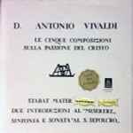 Cover for album: Le Cinque Composizioni Sulla Passione Del Cristo - Stabat Mater / Due Introduzioni Al 
