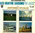 Cover for album: Raymond Fol Big Band, Johnny Griffin, Sadi, Jimmy Woode, Arthur Taylor  –  Antonio Vivaldi – Les Quatre Saisons 