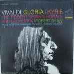 Cover for album: Vivaldi, The Robert Shaw Chorale And Orchestra, Robert Shaw – Gloria / Kyrie