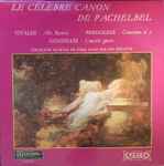 Cover for album: Pachelbel / Vivaldi / Pergolese / Geminiani - Collegium Musicum De Paris Direction Roland Douatte – Le Célèbre Canon De Pachelbel / Alla Rustica / Concertino N° 2 / Concerto Grosso