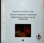 Cover for album: Anner Bylsma, Dijck Koster, Hermann Höbarth, Gustav Leonhardt, Anthony Woodrow – Virtuose Italianische Cellomusik