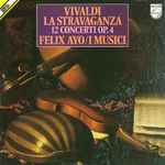 Cover for album: Vivaldi – Felix Ayo, I Musici – La Stravaganza · 12 Concerti Op. 4