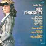 Cover for album: Amadeo Vives, Teresa Tourné, Maria Reyes Gabriel, Pedro Lavirgen, Julio Catania, Segundo García – Doña Francisquita(LP, Album)