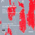 Cover for album: Claude Vivier - Christian Dierstein, WDR Sinfonieorchester Köln, Peter Rundel – Orion, Siddharta, Cinq Chansons Pour Percussion(CD, Album)