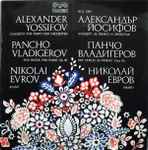 Cover for album: Alexander Yossifov / Pancho Vladigerov, Nikolai Evrov – Concerto For Piano And Orchestra / Five Pieces For Piano, Op. 60