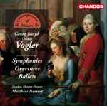 Cover for album: Georg Joseph Vogler, London Mozart Players, Matthias Bamert – Symphonies Overtures Ballets(CD, Album, Stereo)