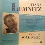 Cover for album: Wagner, Tiana Lemnitz Featuring Michael Raucheisen, Franz Volker – Sings Wagner(LP)