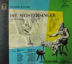 Cover for album: Wagner Performed By The Chorus Of The Vienna State Opera And The Vienna Philharmonic Orchestra Conducted By Hans Knappertsbusch – Die Meistersinger Von Nurnberg: Act I(2×LP, Album)