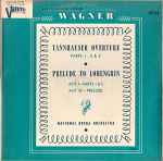 Cover for album: Wagner / National Opera Orchestra – Tannhauser Overture • Prelude To Lohengrin