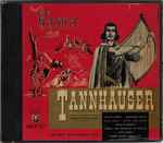 Cover for album: Wagner / August Seider · Marianne Schech, Karl Paul · Otto Von Rohr, Franz Klarwein, Chorus And Orchestra Of Munich State Opera, Robert Heger – Tannhäuser (Opera In Three Acts)