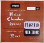 Cover for album: Wagner - Flagstad, Melchior – Lohengrin: Act III: Bridal Chamber Scene / Parsifal: Act II: Kundry-Parsifal Duet