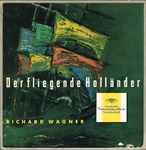 Cover for album: Richard Wagner / Ferenc Fricsay / RIAS Symphonie-Orchester Berlin / RIAS-Kammerchor – Der Fliegende Holländer