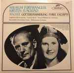 Cover for album: Wagner - Wilhelm Furtwängler, Kirsten Flagstad, Vienna Philharmonic Orchestra, Philharmonia Orchestra – Götterdämmerung - Three Excerpts