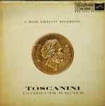 Cover for album: Richard Wagner, NBC Symphony Orchestra, Arturo Toscanini – Toscanini Conducts Wagner