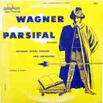 Cover for album: Wagner, National Opera Singers And Orchestra – Parsifal  Excerpts(LP, Mono)