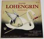 Cover for album: Rudolf Kempe, Chorus And Orchestra Of The Munich State Opera, Richard Wagner – Lohengrin (Highlights)