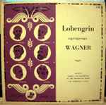 Cover for album: Wagner, Chorus And Orchestra Of The Frankfurt Opera, Carl Bamberger – Lohengrin
