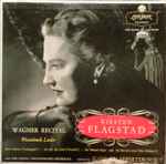 Cover for album: Kirsten Flagstad, The Vienna Philharmonic Orchestra, Hans Knappertsbusch – Wagner Recital - Wesendonck Lieder