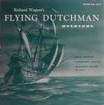Cover for album: Richard Wagner, Rhineland Symphony Orchestra Conductor Alfred Federer – Richard Wagner's Flying Dutchman Overture(LP, Album, Reissue)