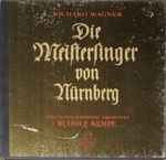 Cover for album: Richard Wagner, Philharmonic Orchestra, Berlin, Rudolf Kempe – Die Meistersinger Von Nürnberg