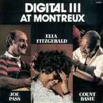 Cover for album: Ella Fitzgerald, Count Basie, Joe Pass, Niels-Henning Ørsted Pedersen – Digital III At Montreux
