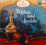 Cover for album: Richard Wagner, Various – Tristan Une Isolde(LP, Album, Mono)