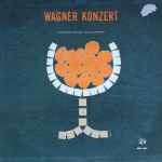 Cover for album: Wagner - Frankfurter Opernhaus- und Museumsorchester Leitung Carl Bamberger – Wagner Konzert