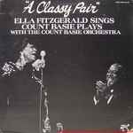 Cover for album: Ella Fitzgerald Sings Count Basie Plays With The Count Basie Orchestra – A Classy Pair