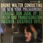 Cover for album: Bruno Walter Conducting The New York Philharmonic - Strauss / Wagner – Don Juan, Op. 20 / Death And Transfiguration / Siegfried Idyll