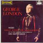 Cover for album: George London (2), Wagner With The Vienna Philharmonic Orchestra Conducted By Hans Knappertsbusch – Great Scenes For Bass-Baritone