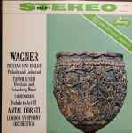 Cover for album: Wagner - Antal Dorati, London Symphony Orchestra – Antal Dorati Conducts Wagner