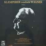 Cover for album: Klemperer Conducts Wagner - Philharmonia Orchestra – Klemperer Conducts Wagner • Volume 1