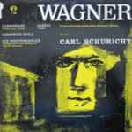Cover for album: Wagner - Carl Schuricht – Siegfried-Idyll / Die Meistersinger / Lohengrin / Rienzi