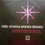 Cover for album: Česká Filharmonie – Výběr Světových Operních Předeher