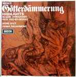Cover for album: Wagner - Vienna Philharmonic, Georg Solti – Götterdämmerung - Highlights