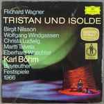 Cover for album: Richard Wagner - Birgit Nilsson, Wolfgang Windgassen, Christa Ludwig, Martti Talvela, Eberhard Waechter, Karl Böhm – Tristan Und Isolde - Bayreuther Festspiele 1966