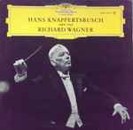 Cover for album: Richard Wagner, Hans Knappertsbusch – Hans Knappertsbusch - Richard Wagner(LP, Album)