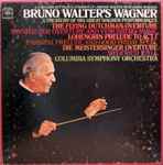 Cover for album: Bruno Walter, Columbia Symphony Orchestra, Wagner – Bruno Walter's Wagner