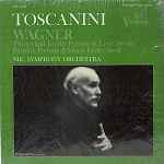 Cover for album: Wagner - Toscanini, NBC Symphony Orchestra – Tristan And Isolde: Prelude & Love Death / Parsifal: Prelude & Good Friday Spell