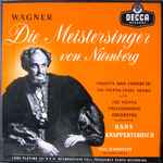 Cover for album: Wagner, Soloists And Chorus Of The Vienna State Opera, The Vienna Philharmonic Orchestra, Hans Knappertsbusch, Paul Schoeffler – Die Meistersinger Von Nürnberg