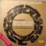 Cover for album: Herbert von Karajan, Richard Wagner, Berliner Philharmoniker – Der Ring Des Nibelungen (Hörproben Aus Der Gesamtausgabe)
