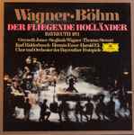 Cover for album: Richard Wagner / Karl Böhm – Der Fliegende Holländer - Bayreuth 1971