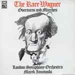 Cover for album: Wagner, London Symphony Orchestra, Marek Janowski – The Rare Wagner