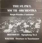 Cover for album: The St. Paul Youth Orchestra, Ludwig van Beethoven, Richard Wagner – Beethoven - Symphony No. 5 / Wagner - Overture to Tannhauser(LP, Album, Stereo)