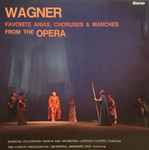 Cover for album: Wagner - Hamburg Staatsoper Chorus And Orchestra, Leopold Ludwig, The London Philharmonic Orchestra, Reinhard Linz – Favorite Arias, Choruses & Marches From The Opera(LP, Stereo)