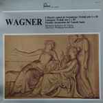 Cover for album: Wagner, Orchestra Sinfonica Di Vienna, Wolfgang Sawallisch – I Maestri Cantori Di Norimberga: Preludi Atto I E III / / Lohengrin: Preludi Atto I E III / Parsifal: Incantesimo Del Venerdì Santo(LP, Stereo, Mono)