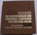 Cover for album: Wagner, Karl Böhm, Wolfgang Sawallisch, Silvio Varviso – Bayreuther Festpiele - Die Meistersinger Von Nürnberg - Lohengrin - Tristan Und Isolde