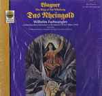 Cover for album: Wagner / Wilhelm Furtwängler / Ferdinand Frantz / Elisabeth Höngen / Gunter Treptow / La Scala – The Ring Of The Nibelung: Das Rheingold