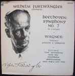 Cover for album: Beethoven, Wagner - Wilhelm Furtwängler With The Stockholm Philharmonic – Wilhelm Furtwängler Conducts: Symphony No.7 / Tristan (Prelude & Liebestod)(LP, Mono)