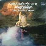 Cover for album: Ormandy Conducts Wagner, The Philadelphia Orchestra – Ormandy Conducts Wagner, Volume 2